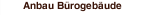 Anbau Bürogebäude